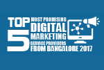 Top 5 Most Promising Digital Marketing Service Providers from Bangalore 2017