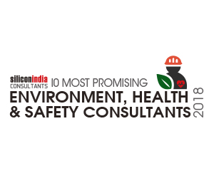 10 Most Promising Environment Health & Safety Consultants - 2018