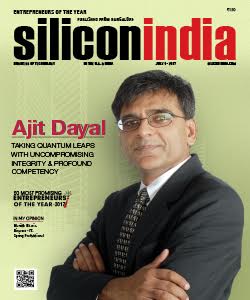 Ajit Dayal: Taking Quantum Leaps with Uncompromising Integrity & Profound Competency